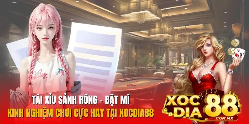 Game Tài Xỉu Sảnh Rồng Xocdia88